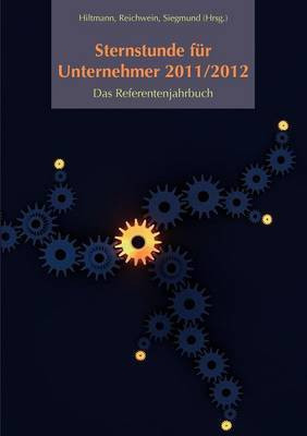 Sternstunde fuer Unternehmer 2011/2012(German, Paperback, unknown)