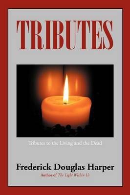 Tributes(English, Paperback, Harper Frederick Douglas)