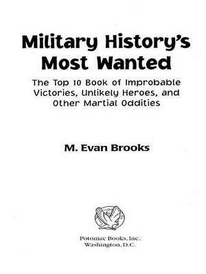 Military History's Most Wanted(English, Electronic book text, Brooks M Evan)