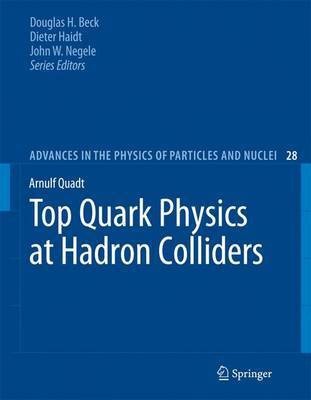 Top Quark Physics at Hadron Colliders(English, Electronic book text, Quadt Arnulf)