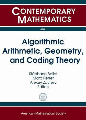 Algorithmic Arithmetic, Geometry, and Coding Theory(English, Paperback, unknown)