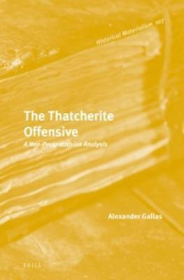 The Thatcherite Offensive(English, Hardcover, Gallas Alexander)