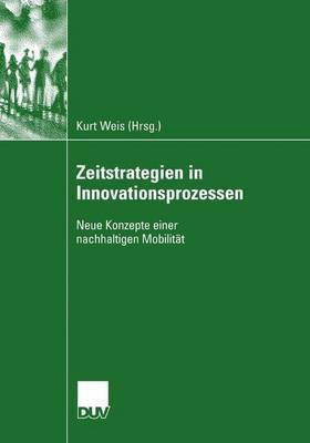 Zeitstrategien in Innovationsprozessen(German, Electronic book text, Weis Kurt)