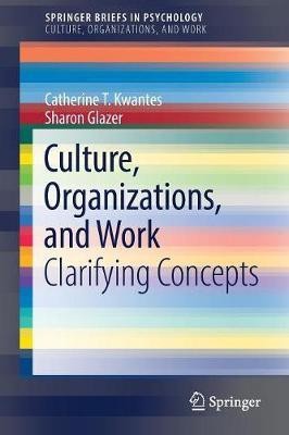 Culture, Organizations, and Work(English, Paperback, Kwantes Catherine T.)