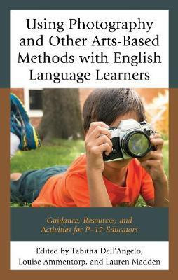 Using Photography and Other Arts-Based Methods With English Language Learners(English, Hardcover, unknown)