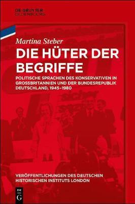 Die Hueter Der Begriffe(German, Electronic book text, Steber Martina Research Fellow)