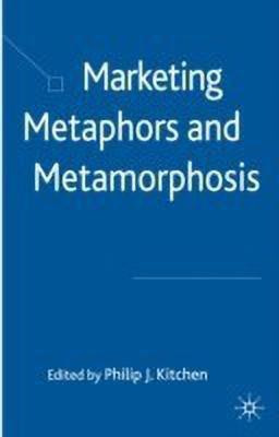 Marketing Metaphors and Metamorphosis(English, Hardcover, Kitchen P.)