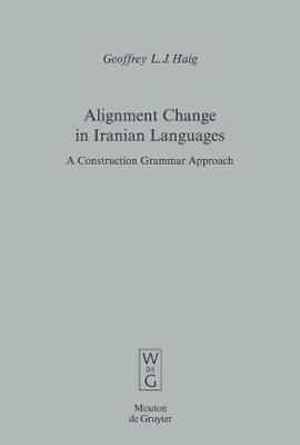 Alignment Change in Iranian Languages(English, Electronic book text, Haig Geoffrey L.J.)