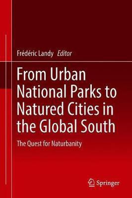 From Urban National Parks to Natured Cities in the Global South(English, Hardcover, unknown)