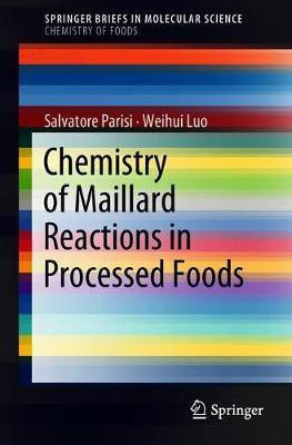 Chemistry of Maillard Reactions in Processed Foods(English, Paperback, Parisi Salvatore)