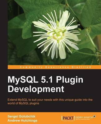 MySQL 5.1 Plugin Development(English, Electronic book text, Hutchings Andrew)