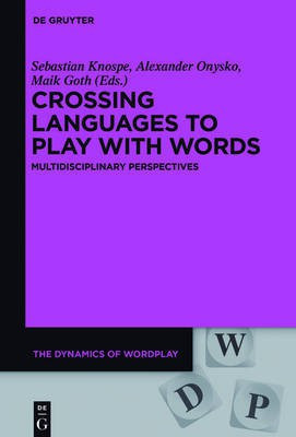 Crossing Languages to Play with Words(English, Hardcover, unknown)