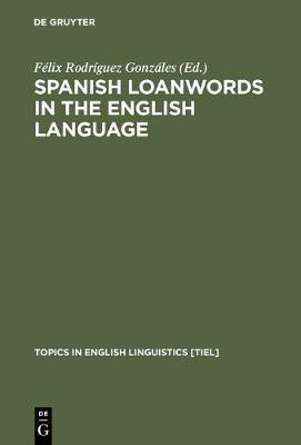 Spanish Loanwords in the English Language(English, Electronic book text, unknown)