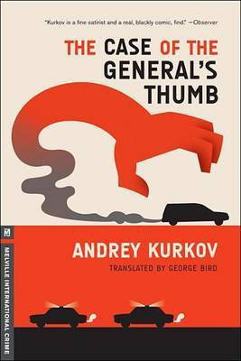 The Case of the General's Thumb(English, Electronic book text, Kurkov Andrey)