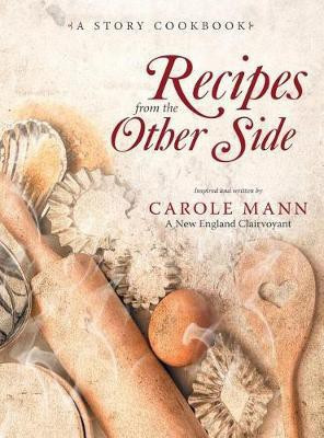Recipes from the Other Side(English, Hardcover, Mann Carole)