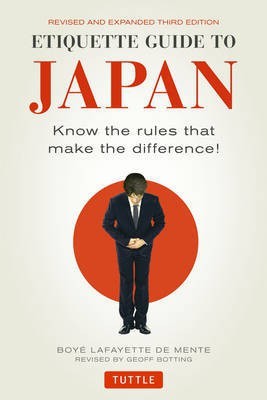 Etiquette Guide to Japan(English, Paperback, De Mente Boye Lafayette)