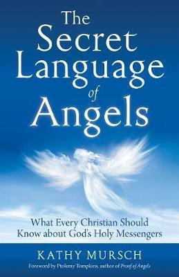 The Secret Language of Angels(English, Paperback, Mursch Kathy)