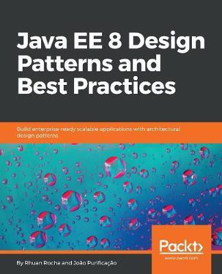 Java EE 8 Design Patterns and Best Practices(English, Electronic book text, Rocha Rhuan)