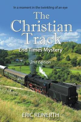 The Christian Track 2nd Edition(English, Paperback, Reinerth Eric)