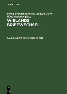 Wielands Briefwechsel: Briefe Der Erfurter Dozentenjahre (15. Mai 1769 - 17. September 1772) Band 4(German, Hardcover, unknown)