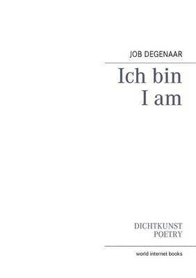 Ich bin(German, Paperback, Degenaar Job)