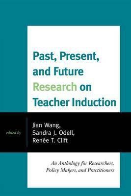 Past, Present, and Future Research on Teacher Induction(English, Electronic book text, unknown)