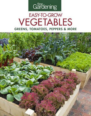 Fine Gardening Easy-to-Grow Vegetables: Greens, Tomatoes, Peppers & More(English, Paperback, unknown)