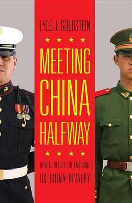 Meeting China Halfway(English, Electronic book text, Goldstein Lyle J.)