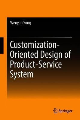 Customization-Oriented Design of Product-Service System(English, Hardcover, Song Wenyan)