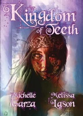 Kingdom of Teeth(English, Paperback, Garza Michelle)