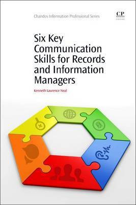 Six Key Communication Skills for Records and Information Managers(English, Electronic book text, unknown)