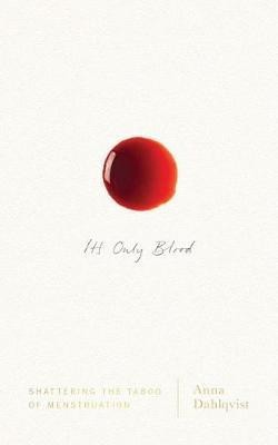 It's Only Blood(English, Electronic book text, Dahlqvist Anna)
