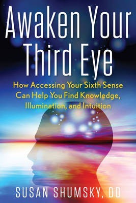 Awaken Your Third Eye(English, Paperback, Shumsky Susan)