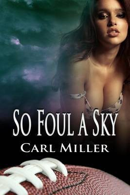 So Foul A Sky(English, Electronic book text, Miller Carl)