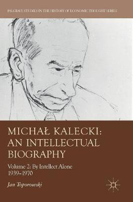 Michal Kalecki: An Intellectual Biography(English, Hardcover, Toporowski Jan)