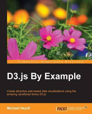 D3.js By Example(English, Electronic book text, Heydt Michael)