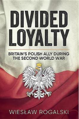Divided Loyalty(English, Paperback, Rogalski Wieslaw)