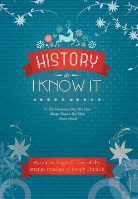 History As I Know It(English, Hardcover, Cam Roger G)