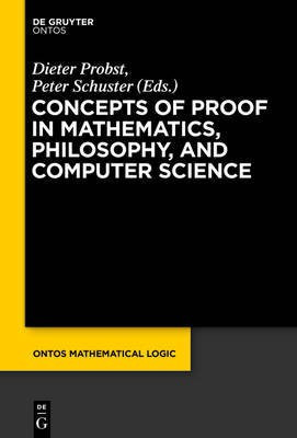 Concepts of Proof in Mathematics, Philosophy, and Computer Science(English, Hardcover, unknown)