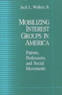 Mobilizing Interest Groups in America(English, Paperback, Walker Jack L.)