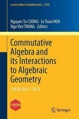 Commutative Algebra and its Interactions to Algebraic Geometry(English, Paperback, unknown)