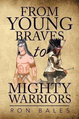 From Young Braves to Mighty Warriors(English, Paperback, Bales Ron)