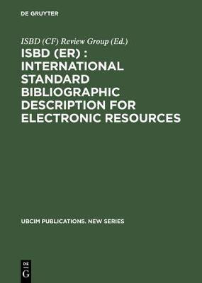 ISBD (ER) : International Standard Bibliographic Description for Electronic Resources(English, Electronic book text, unknown)