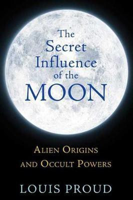 The Secret Influence of the Moon(English, Electronic book text, Proud Louis)