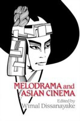 Melodrama and Asian Cinema(English, Hardcover, unknown)