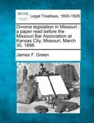 Divorce Legislation in Missouri(English, Paperback, CPA Green James F)