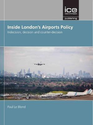 Inside London's Airports Policy(English, Hardcover, Le Blond Paul)