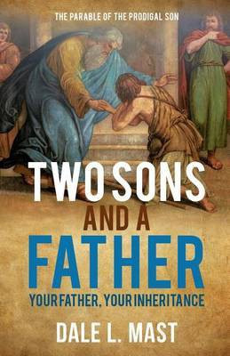 Two Sons And A Father(English, Paperback, Mast Dale L)