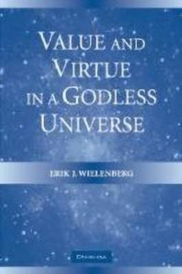 Value and Virtue in a Godless Universe(English, Hardcover, Wielenberg Erik J.)
