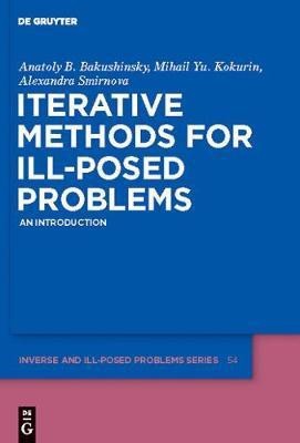 Iterative Methods for Ill-Posed Problems(English, Electronic book text, Bakushinsky Anatoly B.)